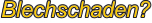 Blechschaden